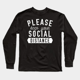 Keep Your Social Distance Long Sleeve T-Shirt